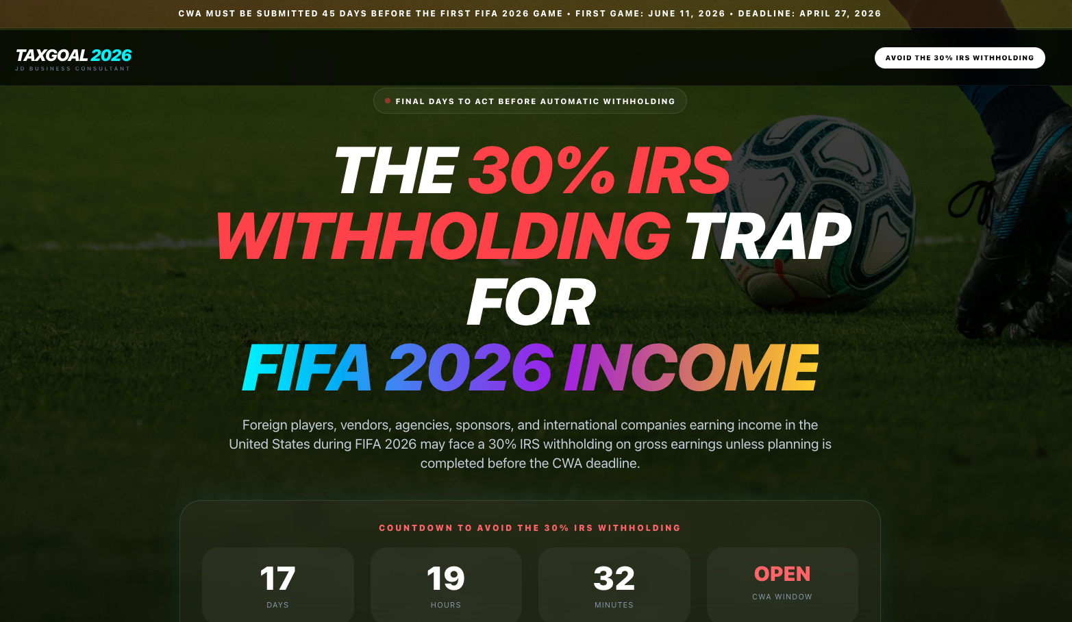 Hero banner showing a soccer field, ball, and bold text reading “The 30% IRS Withholding Trap for FIFA 2026 Income,” with a countdown and call to act before the CWA deadline.