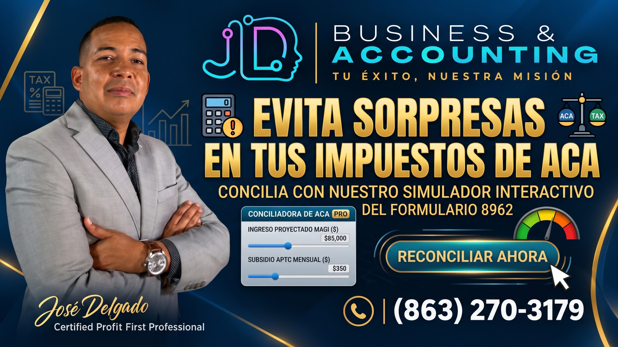 José Delgado, Certified Profit First Professional, presentando una calculadora interactiva para pre-conciliar el Formulario 8962 y evitar sorpresas en los impuestos del ACA 2026.